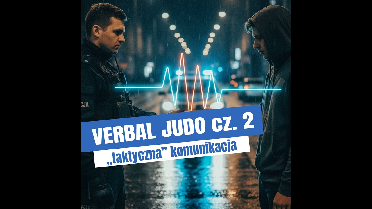 VERBAL JUDO - taktyczna komunikacja, cz.2