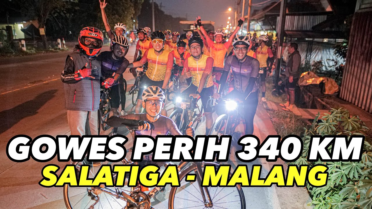 GOWES PERIH SALATIGA - MALANG 340 KM SAMBANG MALANG - ULTRA CYCLING TOUR