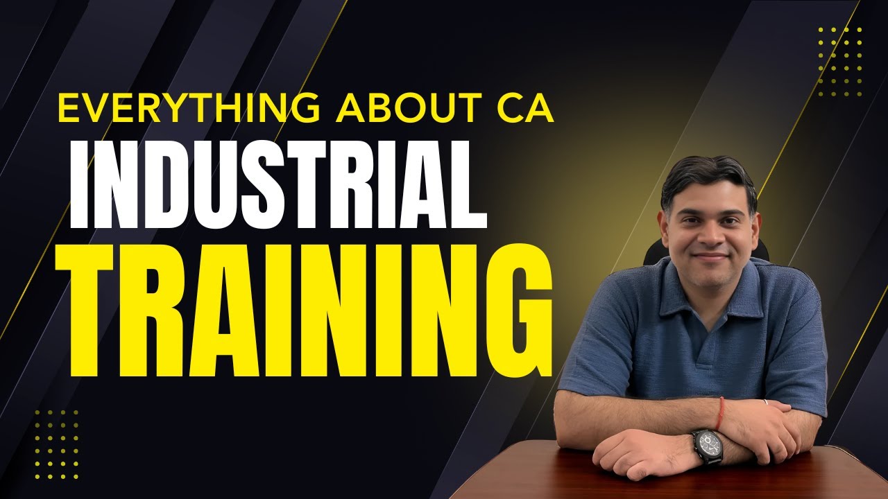 📌 CA Industrial Training: Everything You Need to Know (With Real Insights)| CA Pawan Bhatia