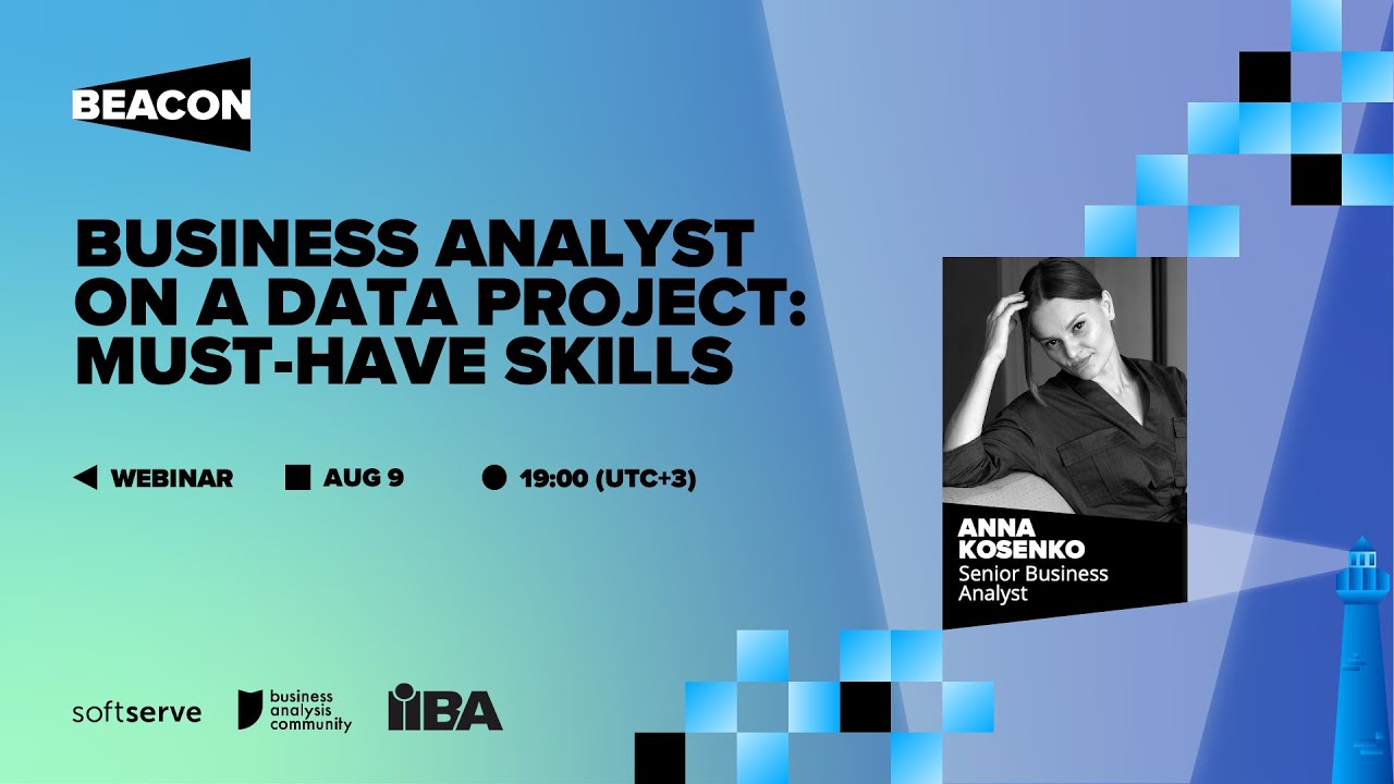 Business Analyst on Data Project: Must-Have Skills