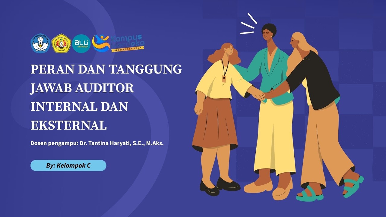 Peran dan Tanggung Jawab Auditor Internal dan Eksternal - Grup C
