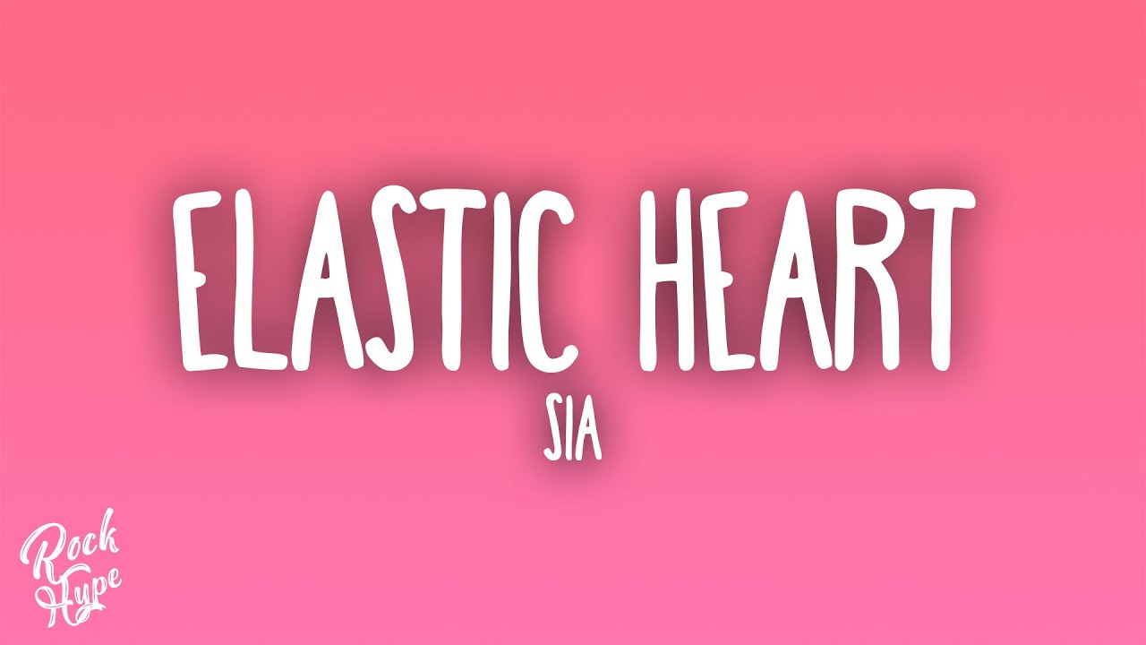 Sia - Elastic Heart