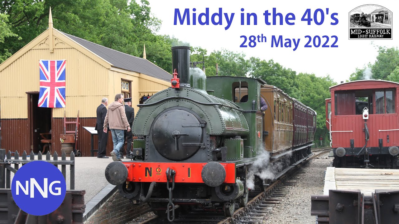 Mid-Suffolk Light Railway - Middy in the 40’s - 28th May 2022
