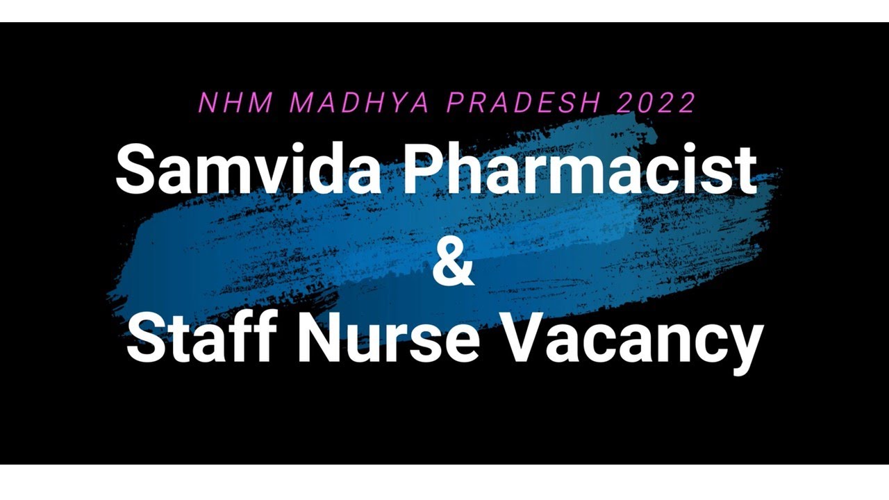 NHM Pharmacist & Staff Nurse Vacancy (M.P) 2022 #youtube #nhm #nhmbharti2022#mpnews #mpnhm