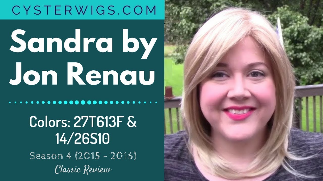 CysterWigs Wig Review: Sandra by Jon Renau, Colors: 27T613F & 14/26S10 [S4E283 2016]