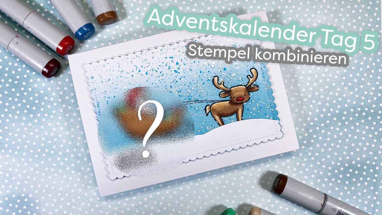 Adventskalender Tag 6 - Stempel kombinieren
