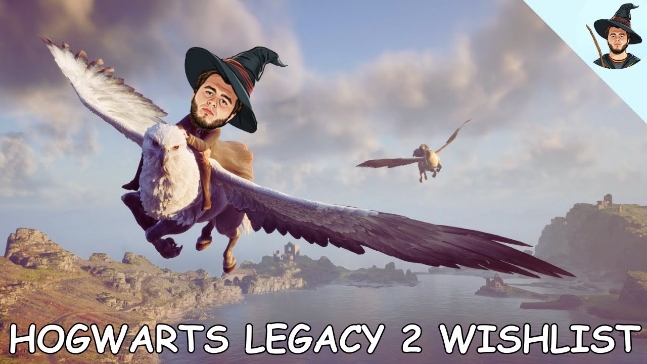 My Hogwarts Legacy 2 Wishlist