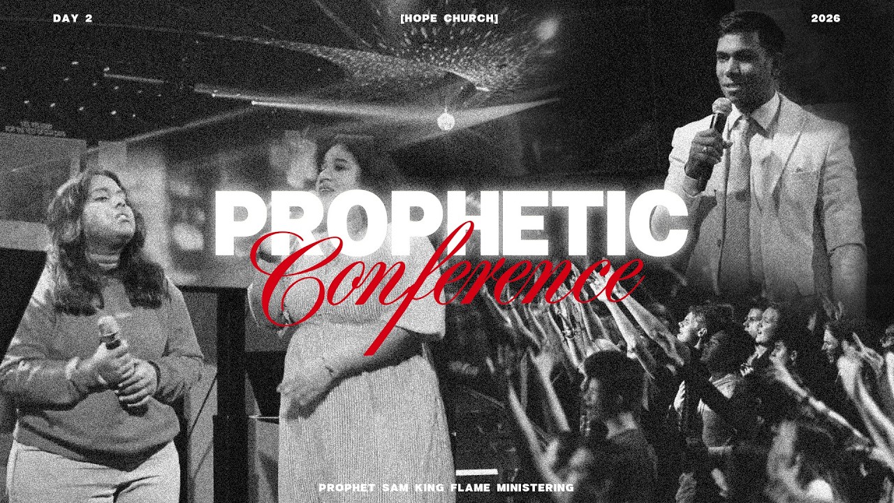 Prophetic Conference Day 2  | Prophet Sam King Flame | Hope For The Nations