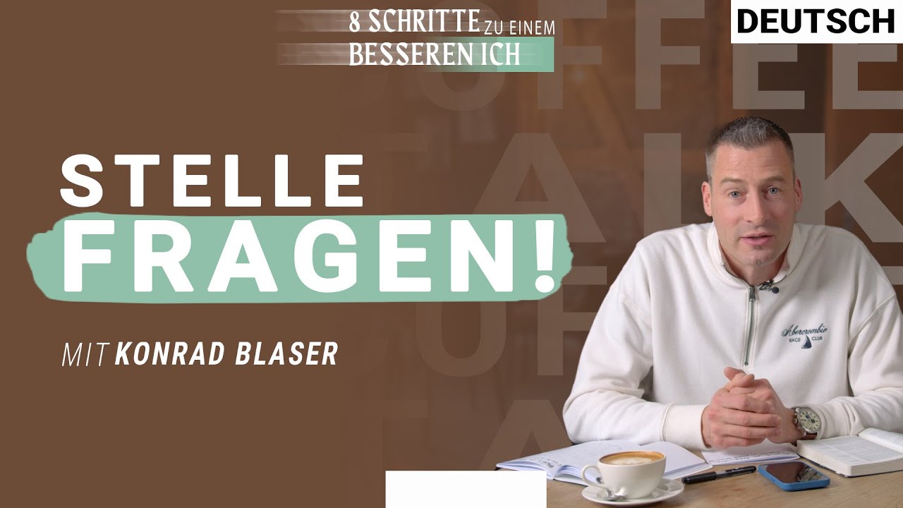 Bleib ein Fragender | 8 Schritte zu einem besseren ICH | Konrad Blaser | Deutsch