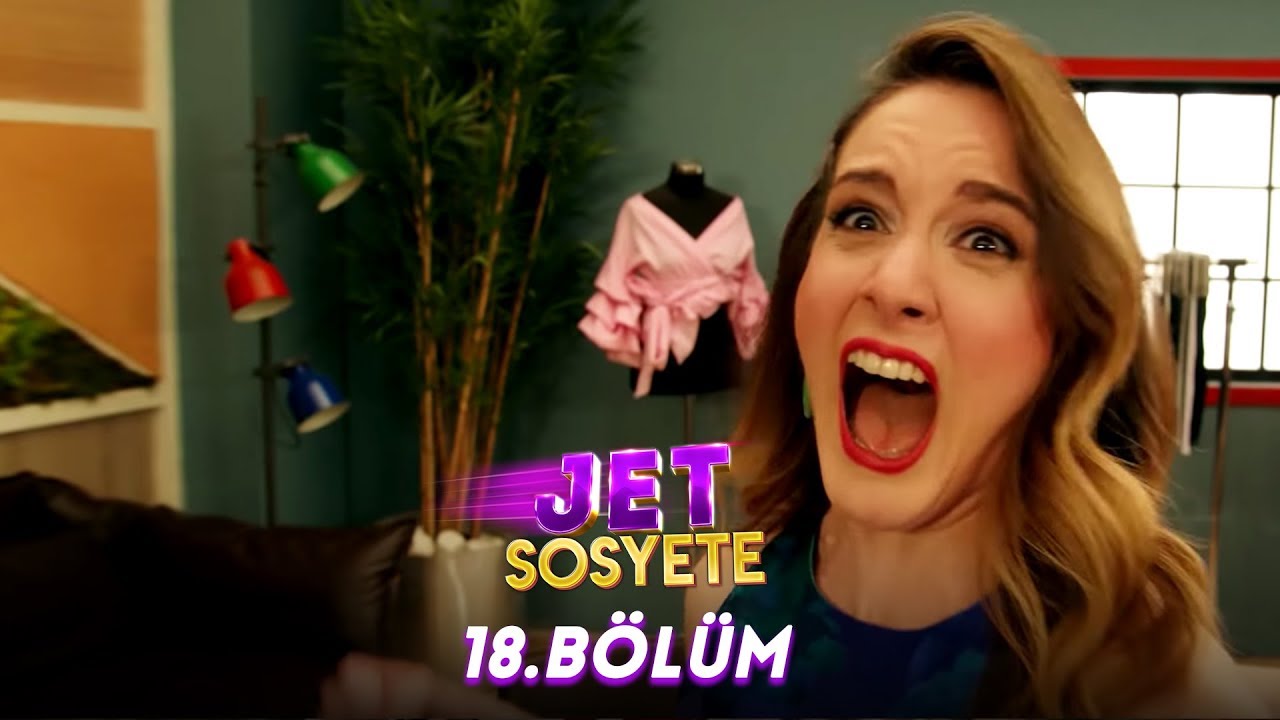 Jet Sosyete 18.Bölüm (Tek Parça Full HD)