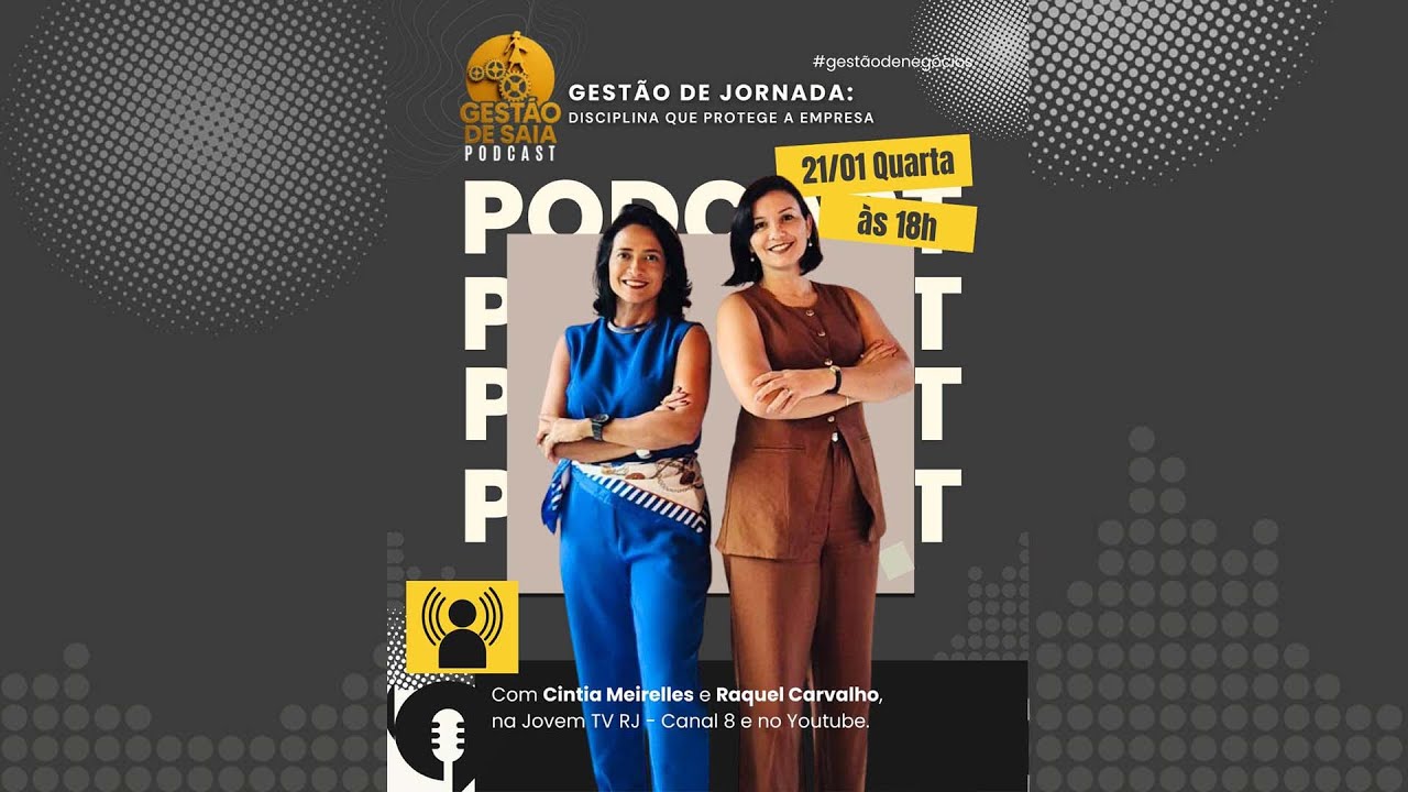 Gestão de Saia Podcast: Gestão de Jornada: Disciplina que protege a empresa- 21/01/2026