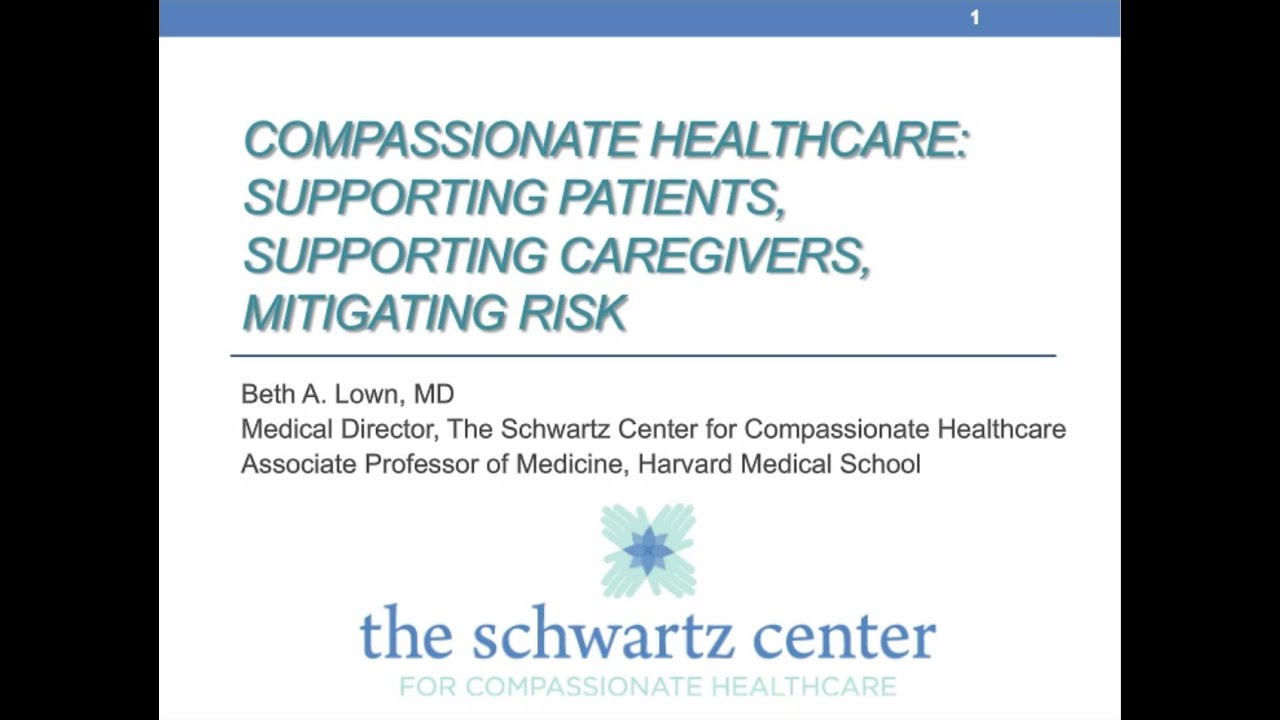 Compassionate Healthcare: Supporting Patients, Supporting Caregivers, Mitigating Risks