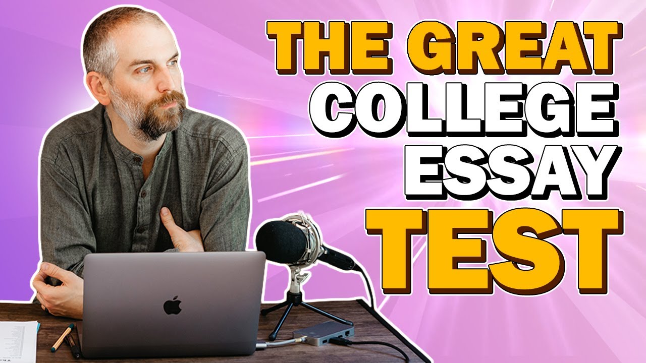 The Great College Essay Test | How to Revise Your College Essay