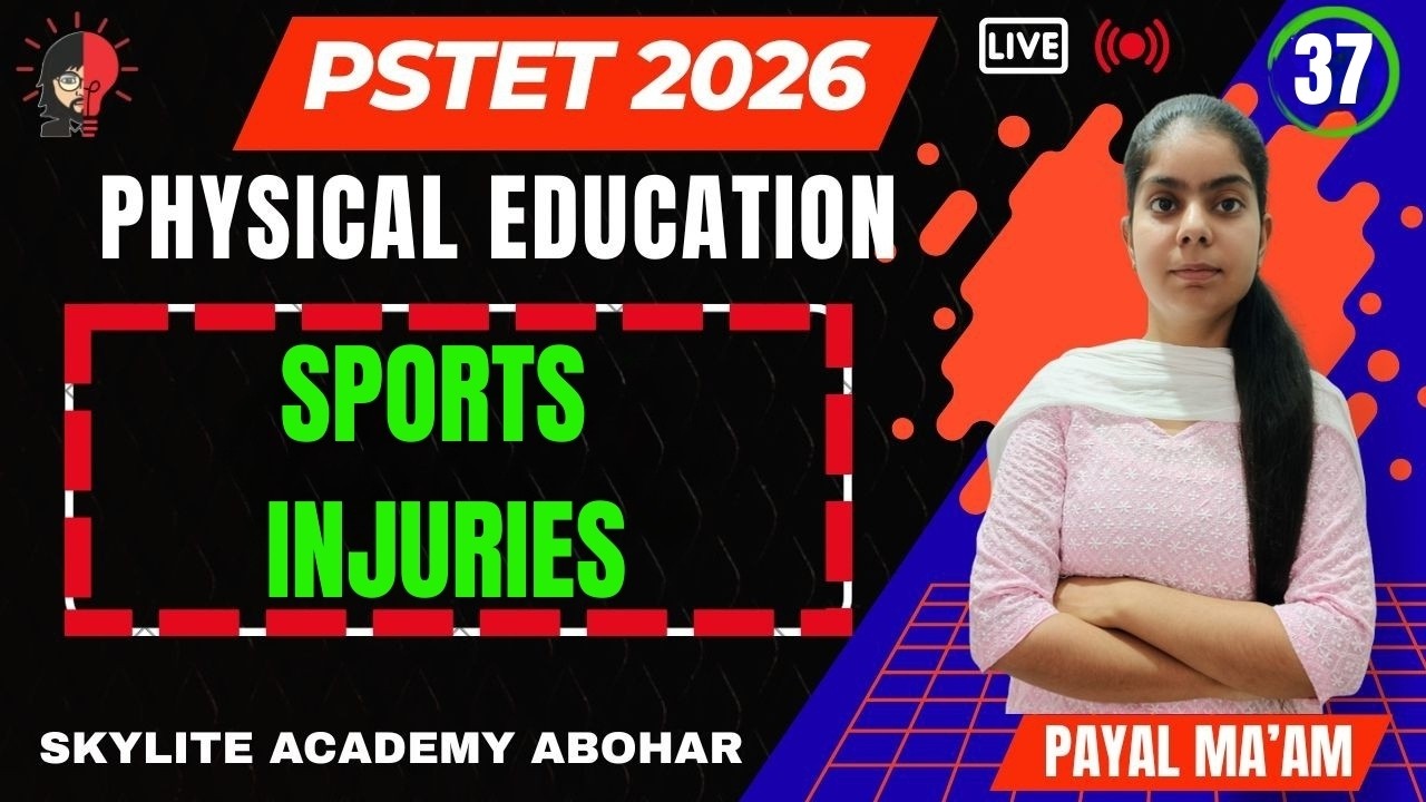 PSTET 2026 | PHYSICAL EDUCATION | DAY - 37 | SPORTS INJURIES | SKYLITE ACADEMY | 95809-20001