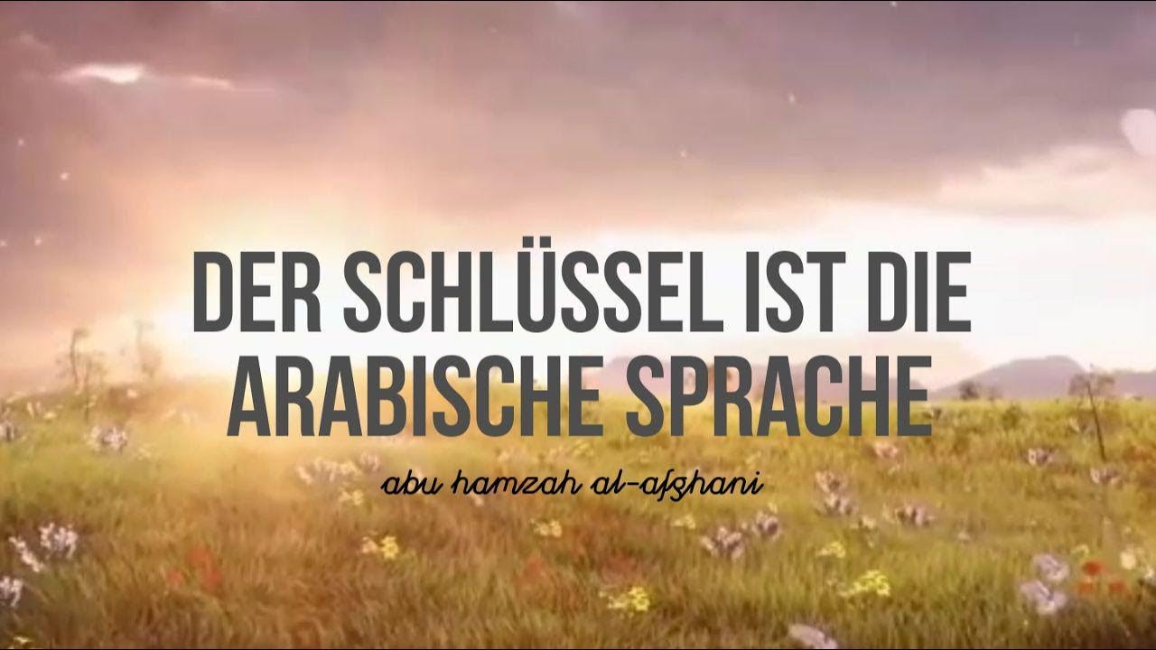 Der Schl&uuml;ssel ist die arabische Sprache┇Abu Hamzah al-Afghani