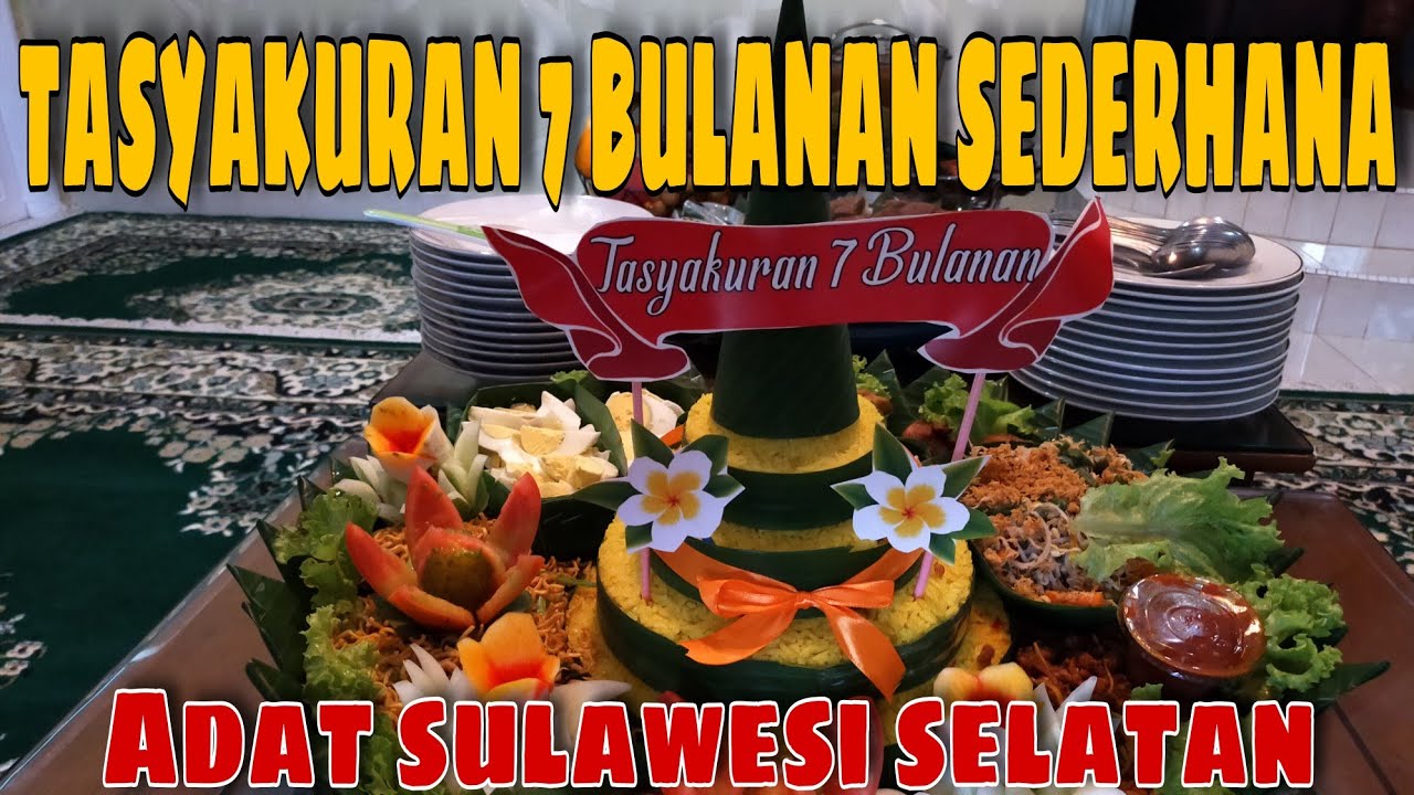 TASYAKURAN 7 BULANAN SEDERHANA || ADAT SULAWESI SELATAN || MAKASSAR