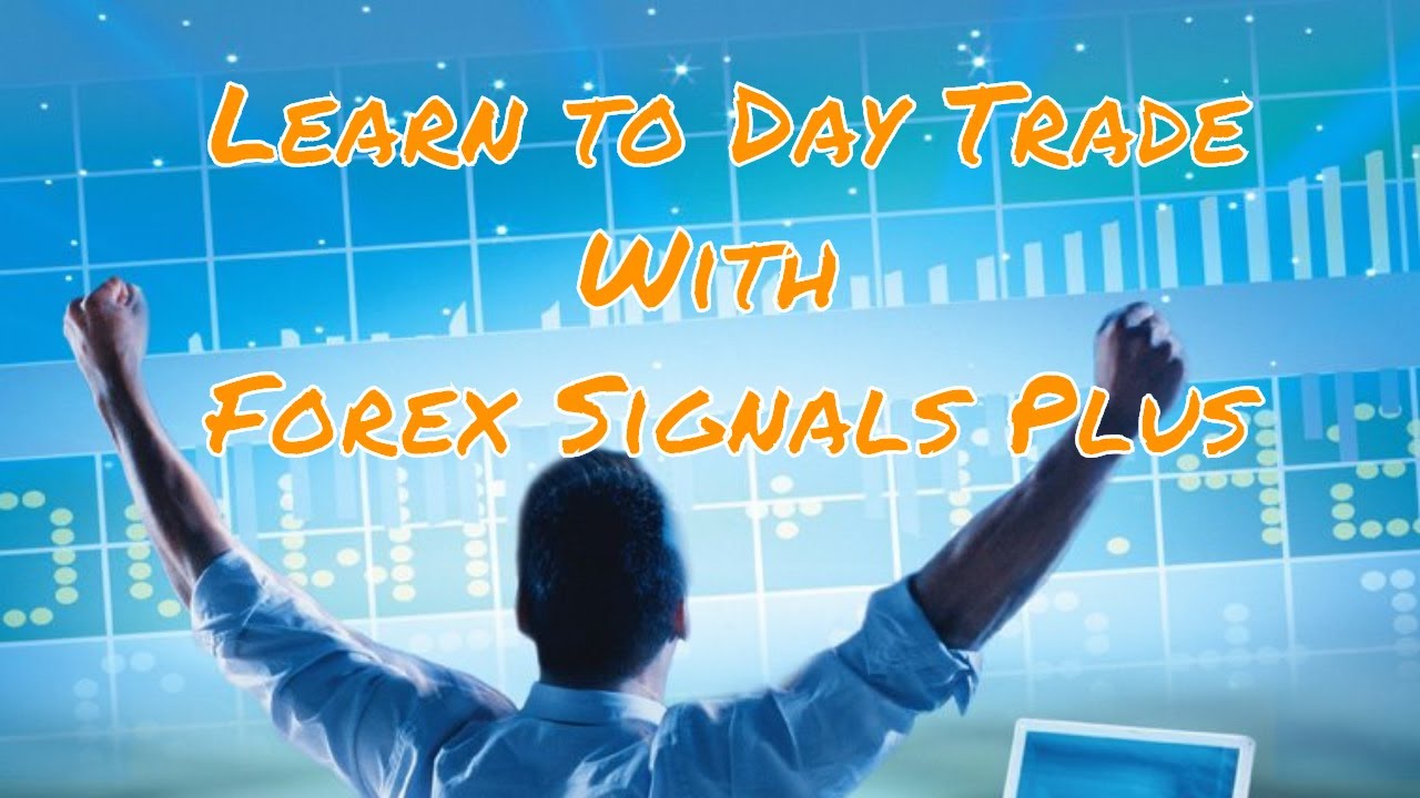 Learn to day trade with FOREX Signals Plus
