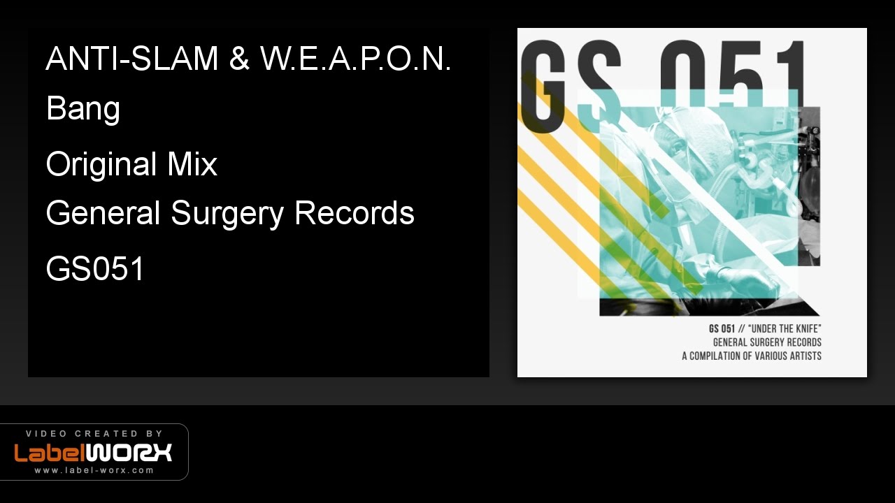 ANTI-SLAM & W.E.A.P.O.N. - Bang (Original Mix)
