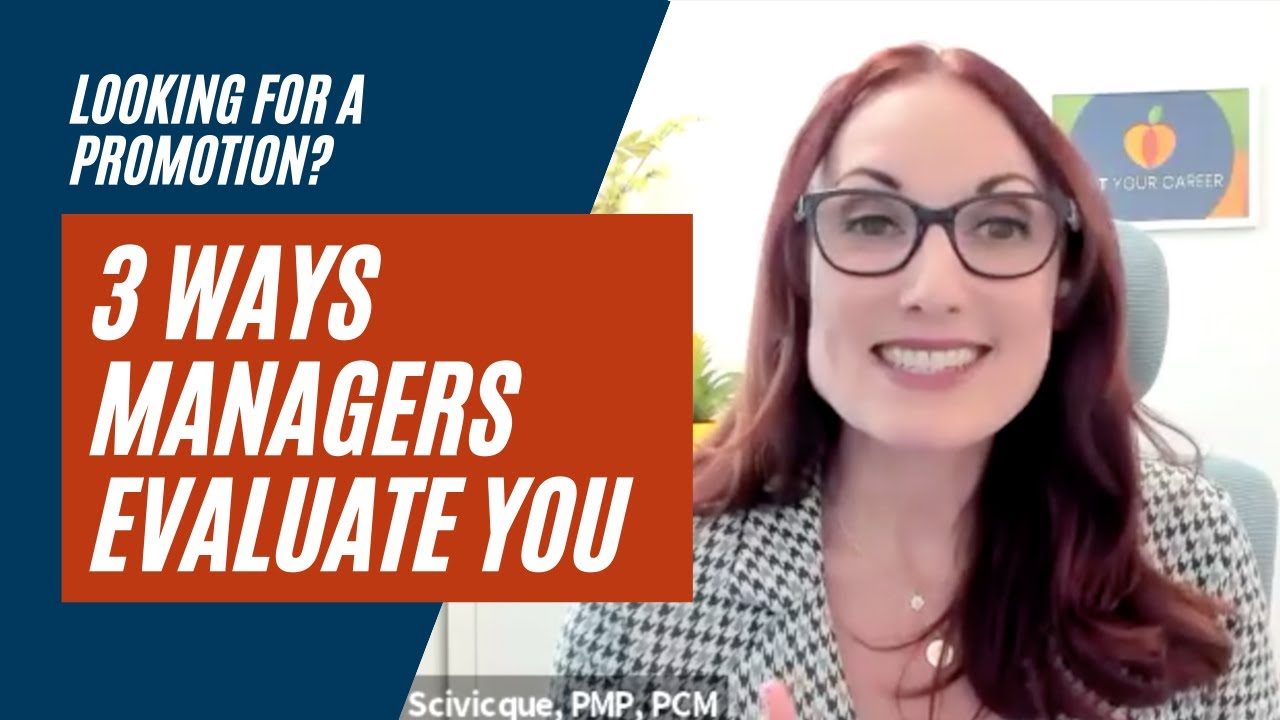 Looking for a Promotion? 3 Ways Managers Evaluate You
