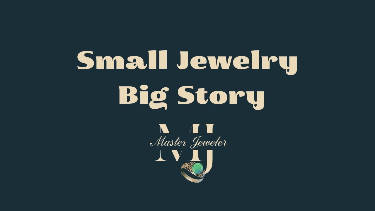Small Jewelry, Big Story