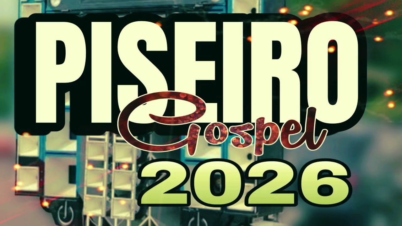 ✔️Seleção piseiro gospel 2026 versão atualizada 