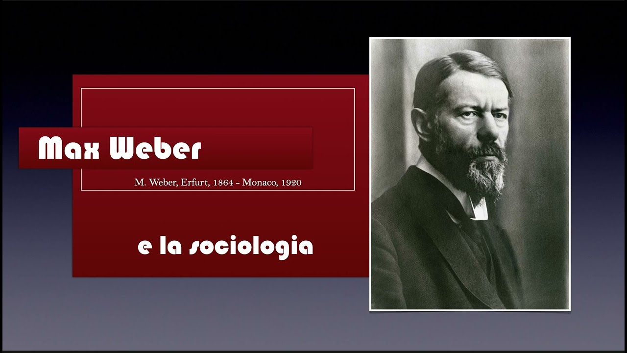 Max Weber e la sociologia