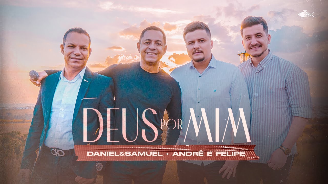 Daniel e Samuel - Deus Por Mim | Ft. André e Felipe (Clipe Oficial)