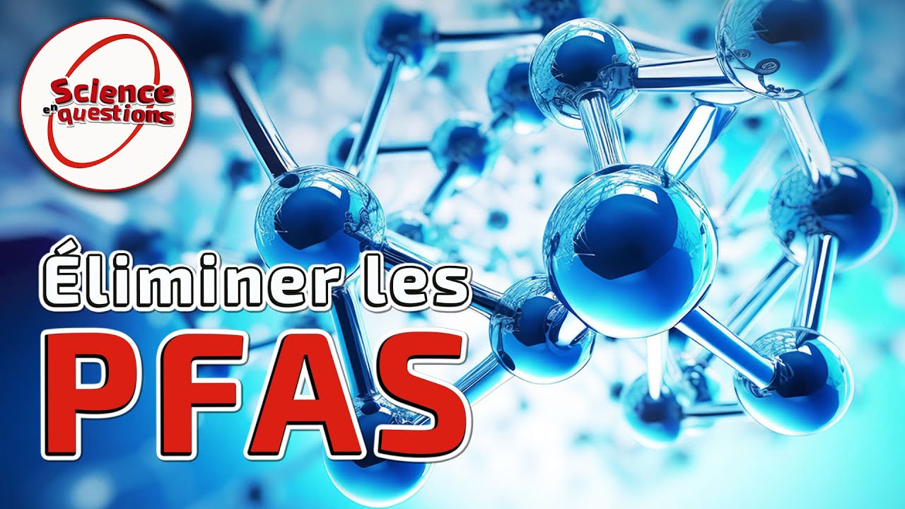 PFAS : comment d&eacute;polluer l'environnement ? - Science En Questions