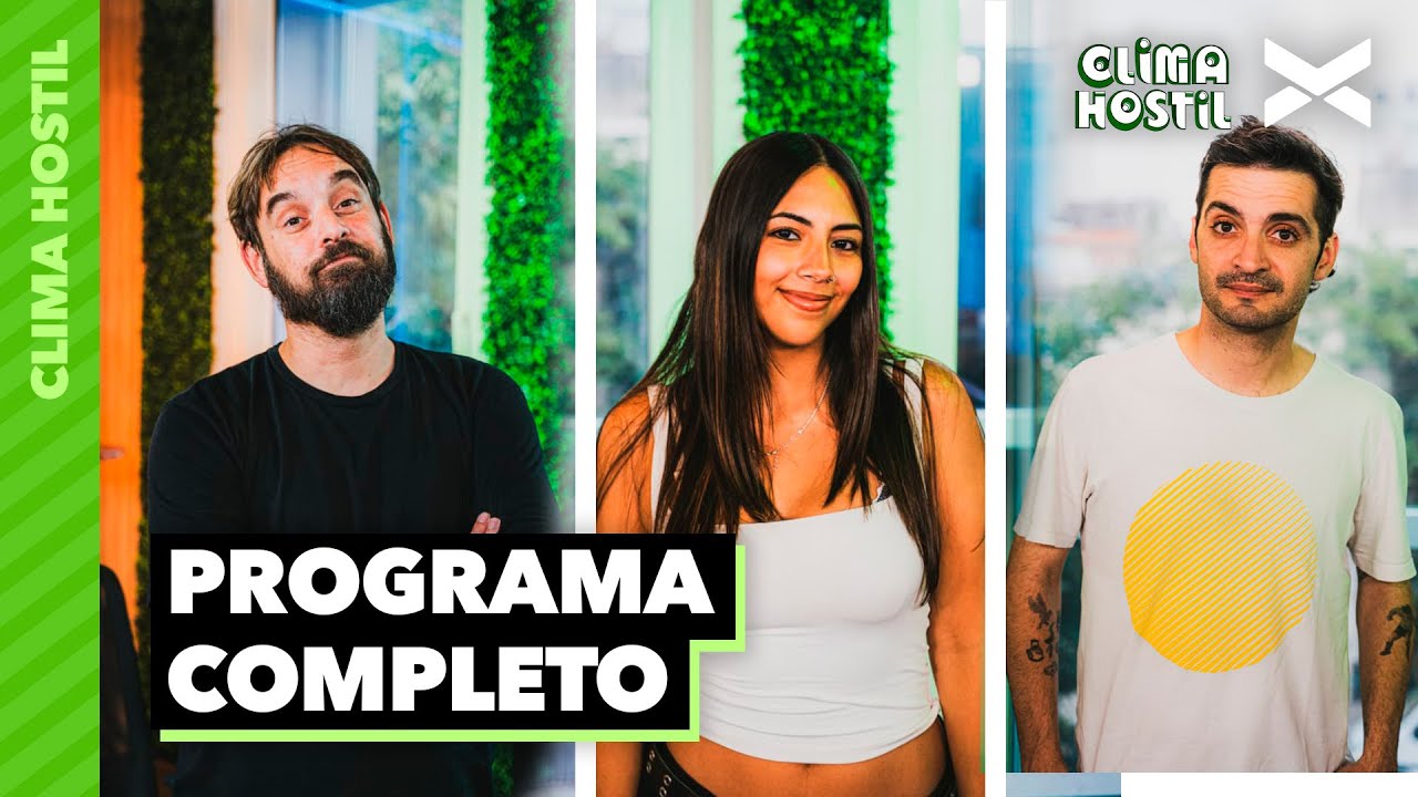LAS PEORES VACACIONES DE TU VIDA  | #Climahostil | COMPLETO 27/01 | VORTERIX
