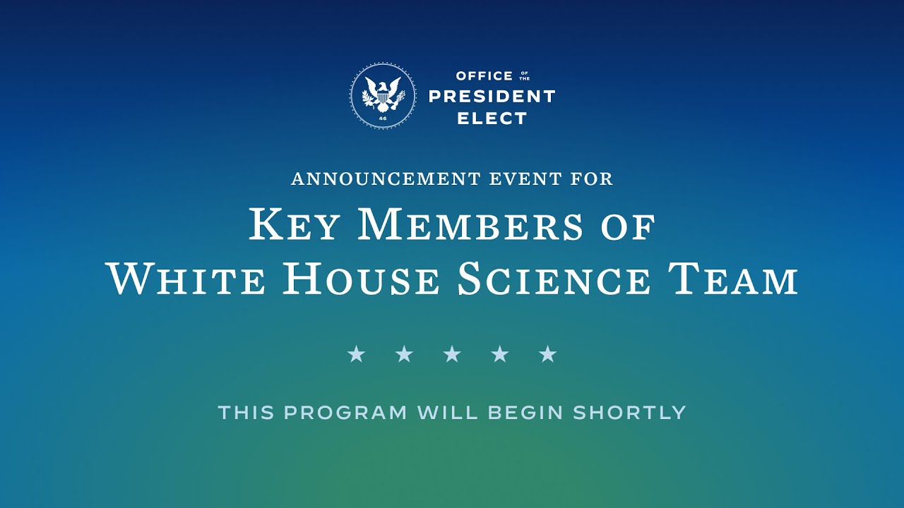 President-elect Biden and Vice President-elect Harris Announce Members of the White House Science Te