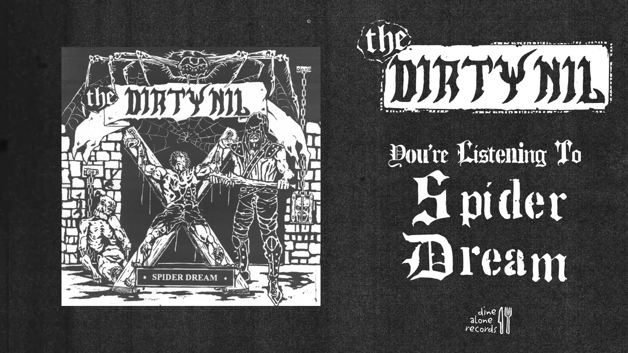 The Dirty Nil - Spider Dream (Official Audio)