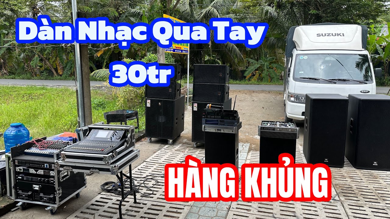 Thanh Lý Dàn Âm Thanh Qua Tay 30tr - Những Món Hàng Khủng Giá Tiền Choáng Ngộp