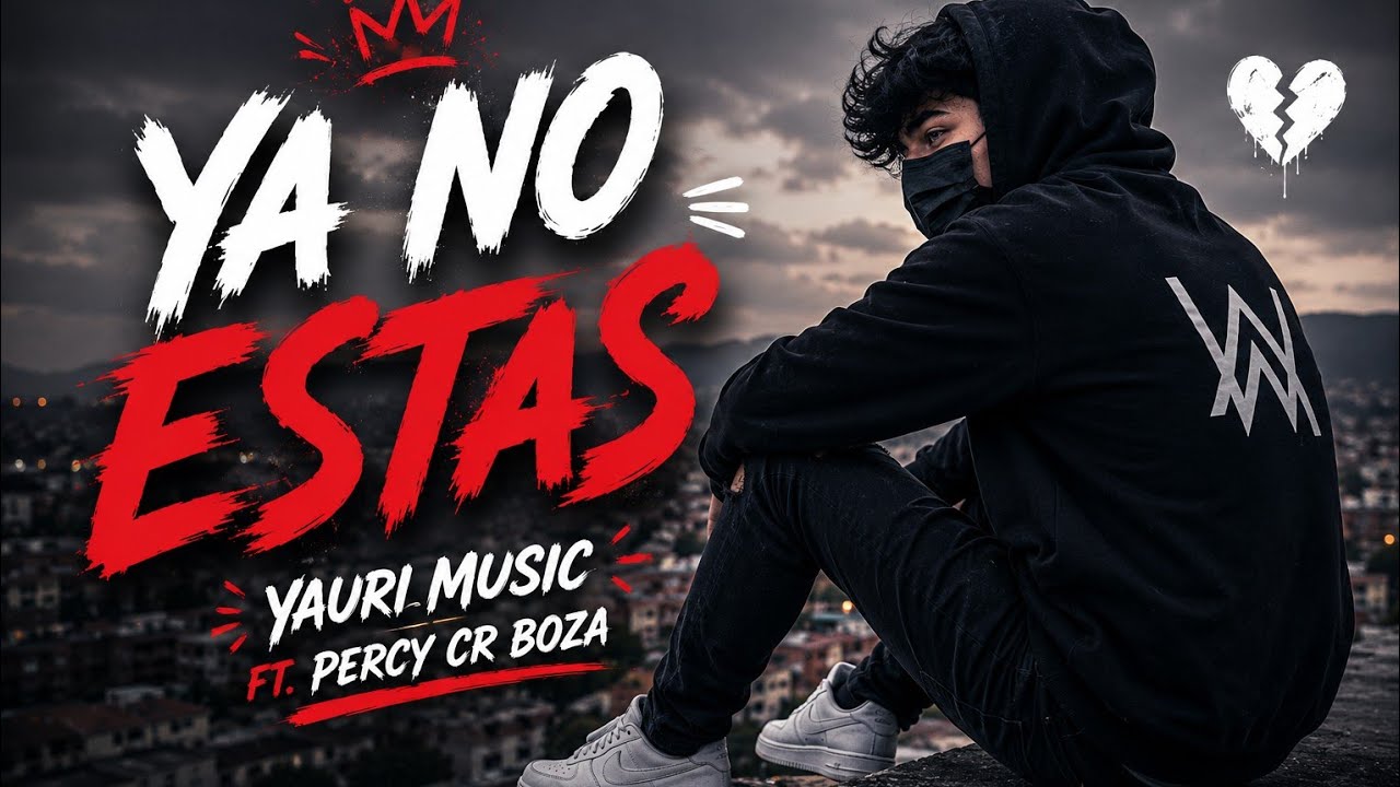 Yauri Music - Ya No Est&aacute;s ft.Percy Cr Boza (Inspired By Alan Walker)