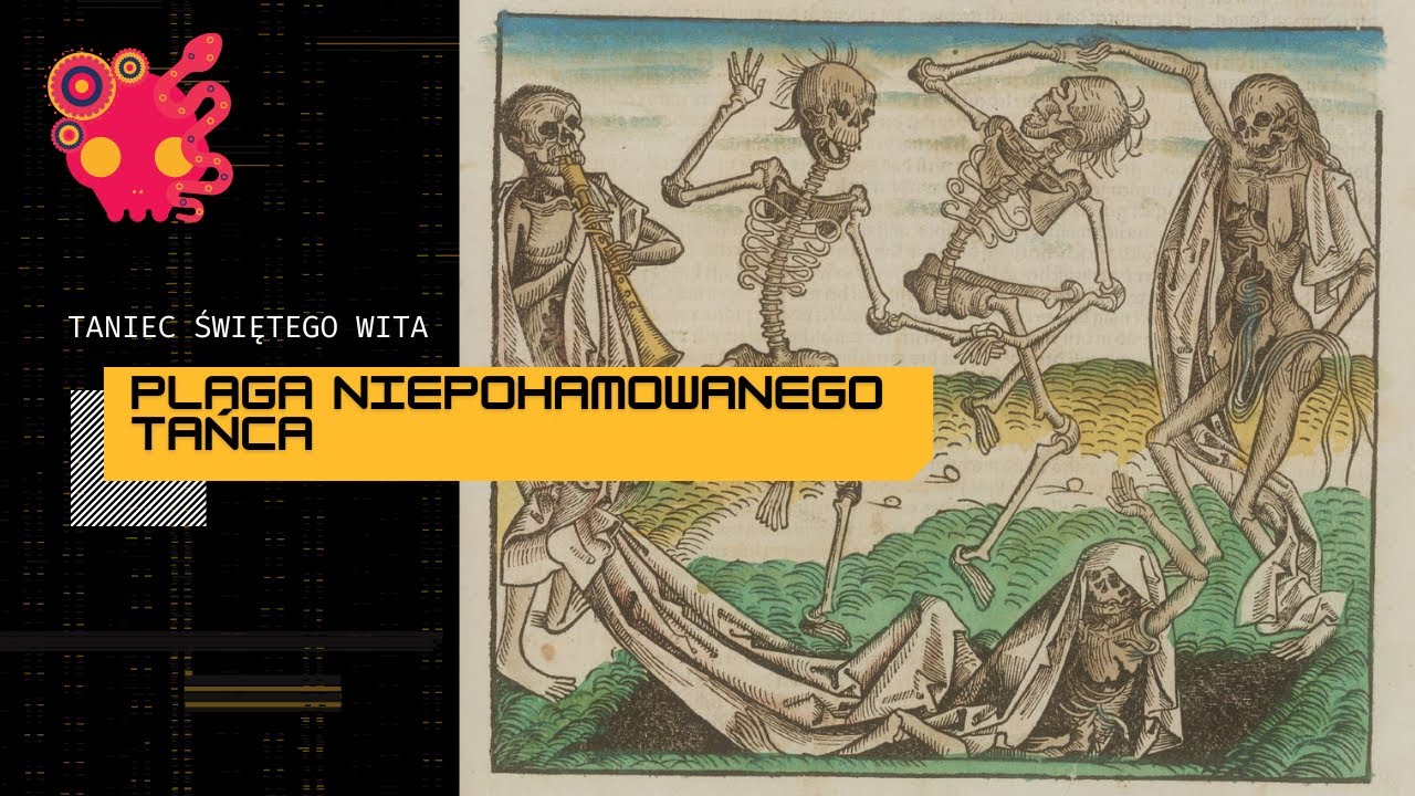 Epidemie tańca świętego Wita, czyli dziwna plaga w dawnej Europie.