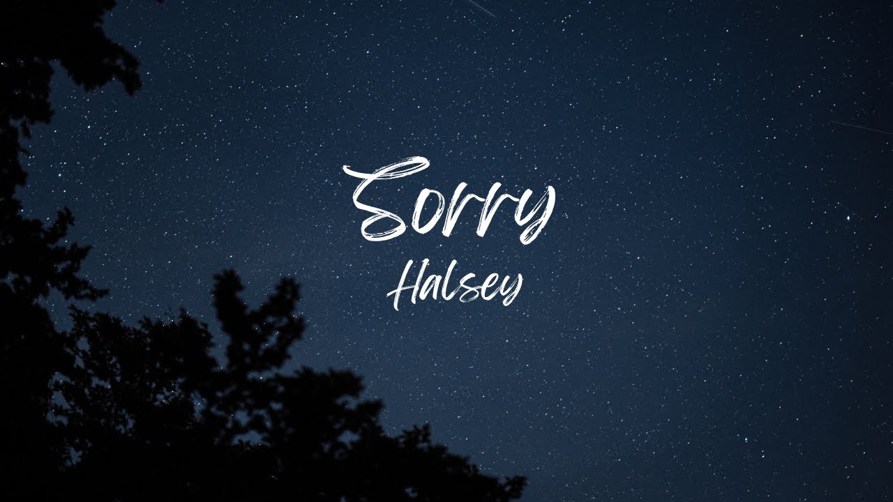 Halsey - Sorry  (Slowed + Reverb)