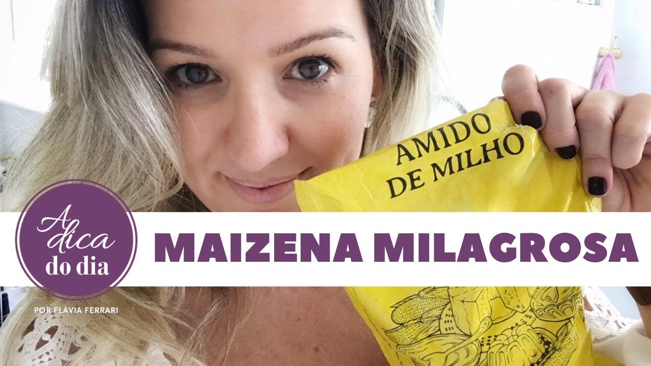 10 USOS DA MAIZENA QUE VOCÊ NÃO CONHECIA | FLÁVIA FERRARI