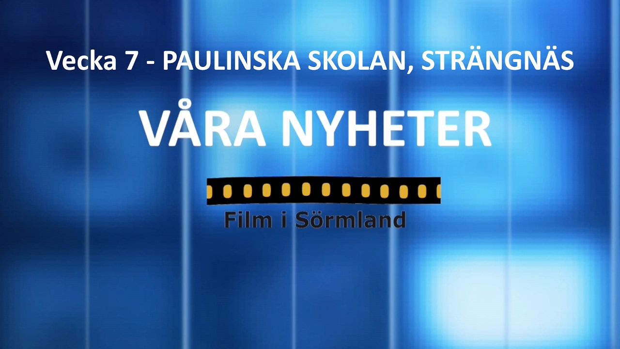 VÅRA NYHETER VECKA 7 - 2017 / Paulinska skolan klass 4B, Strängnäs