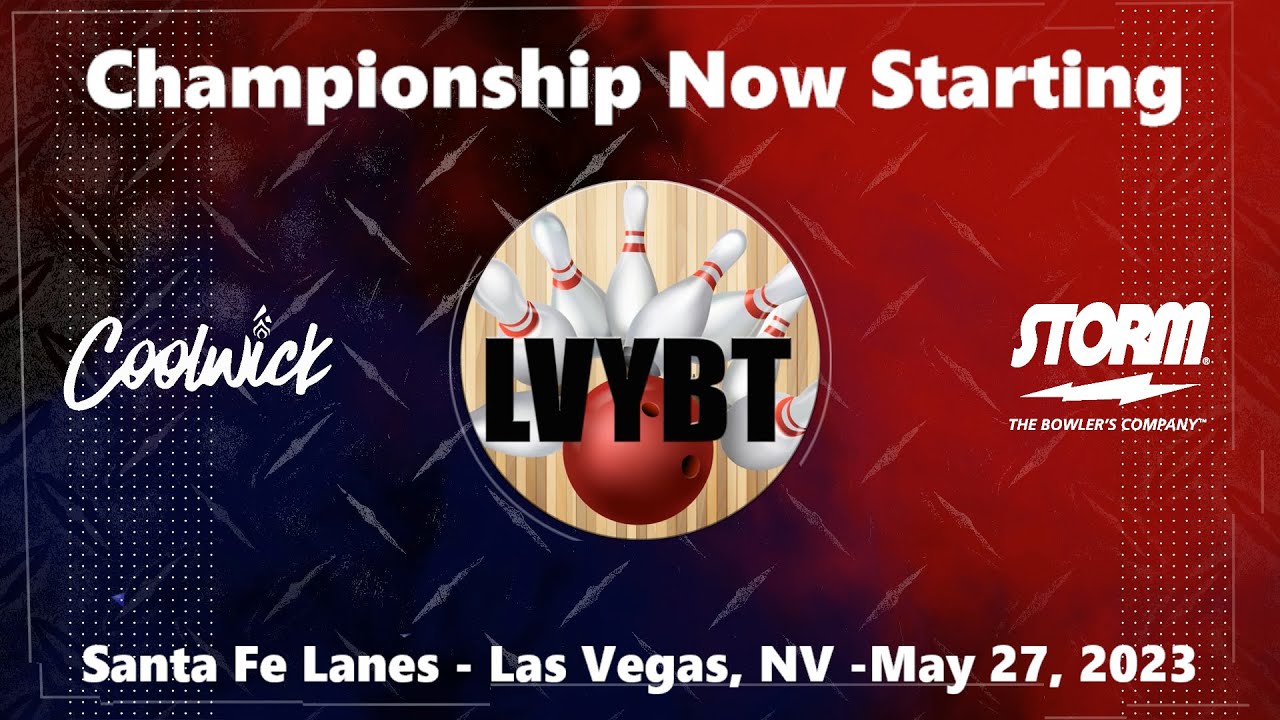 LVYBT 5-27-2023 Championship Rounds