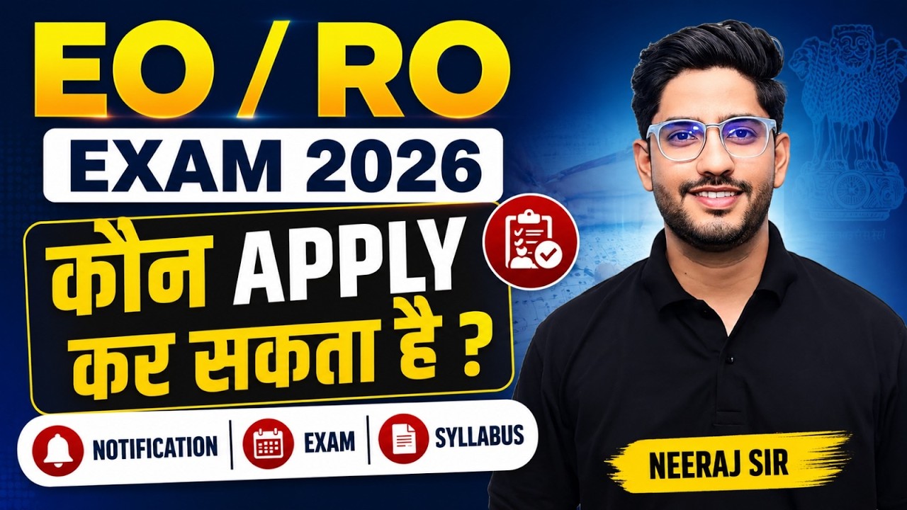 EO RO Notification 2026 ? Latest Update | Eligibility, Form Date, Syllabus Full Details  Neeraj Sir
