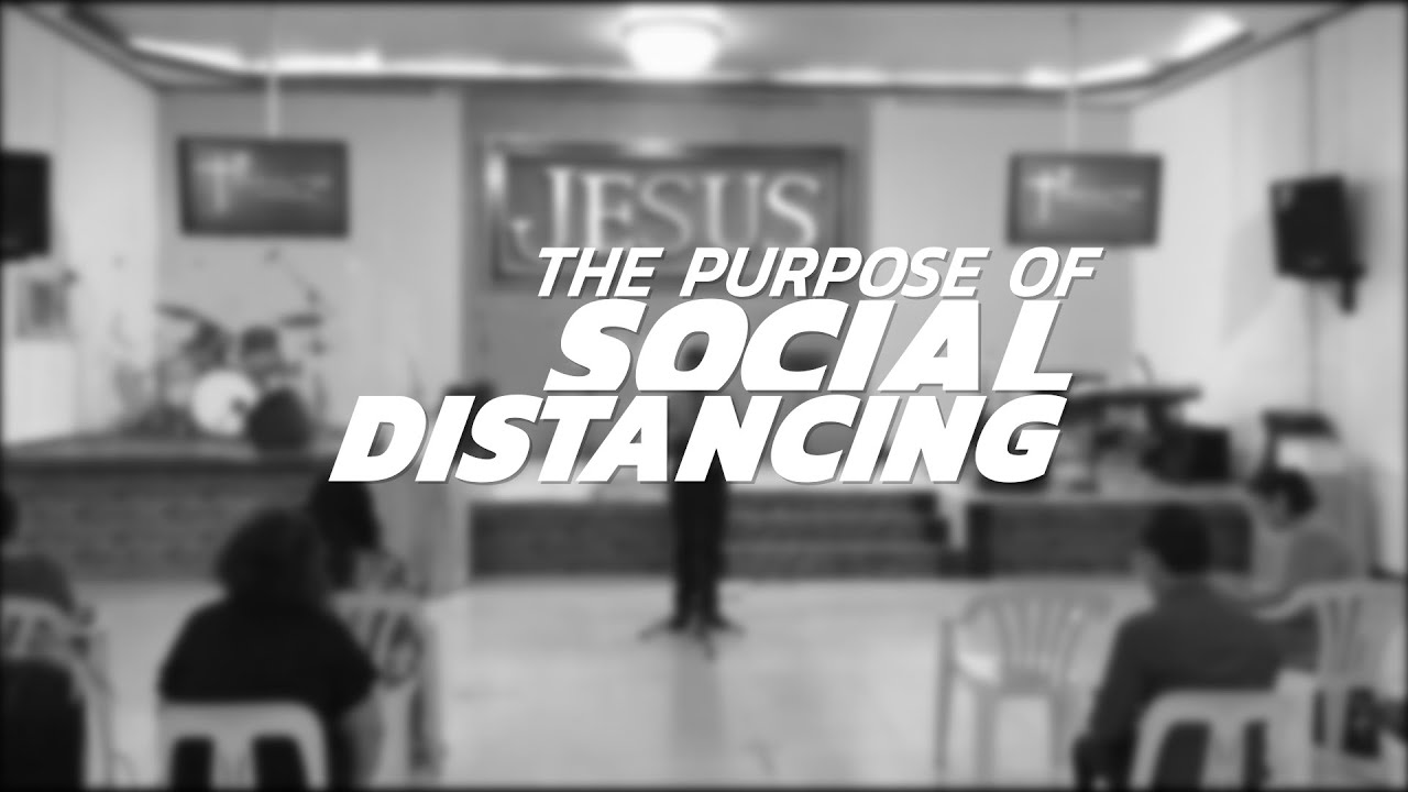 The Purpose of Social Distancing | Dunamis Christian Fellowship