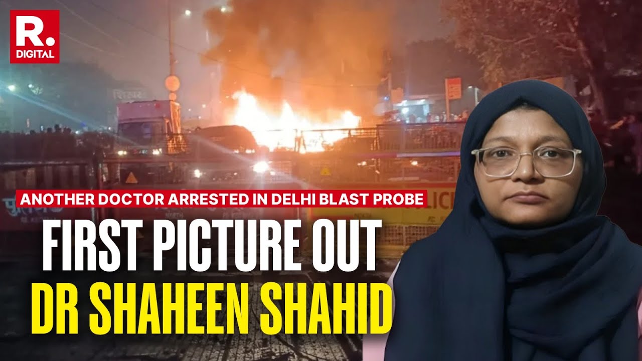 Delhi Blast Probe Team Arrests Another Doctor, Dr Shaheen Shahid From Pulwama