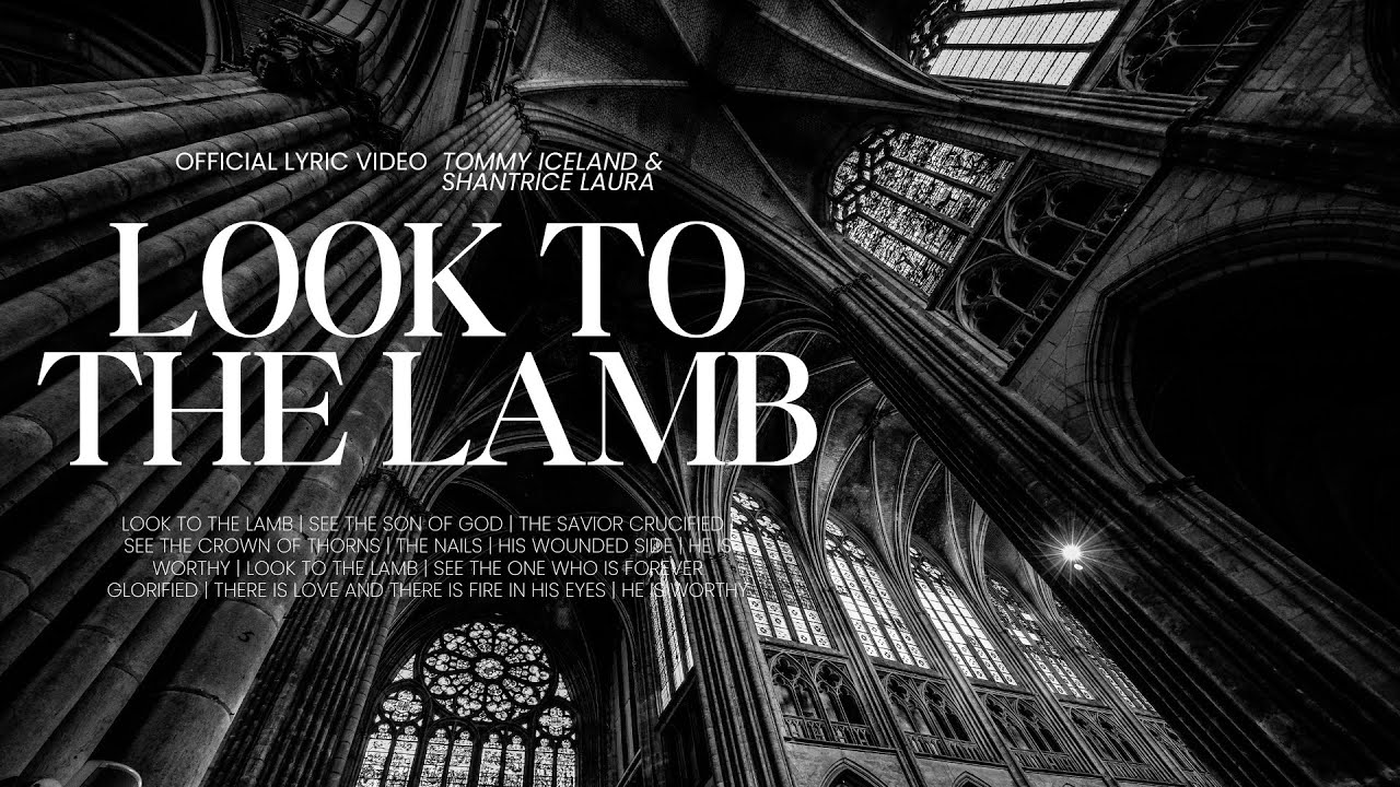 'LOOK TO THE LAMB' (Official lyric video)