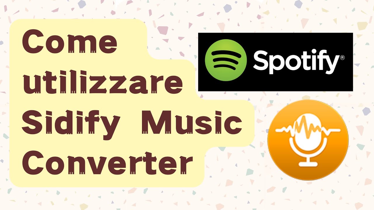 [2026 Newest] Come utilizzare Sidify Music Converter？