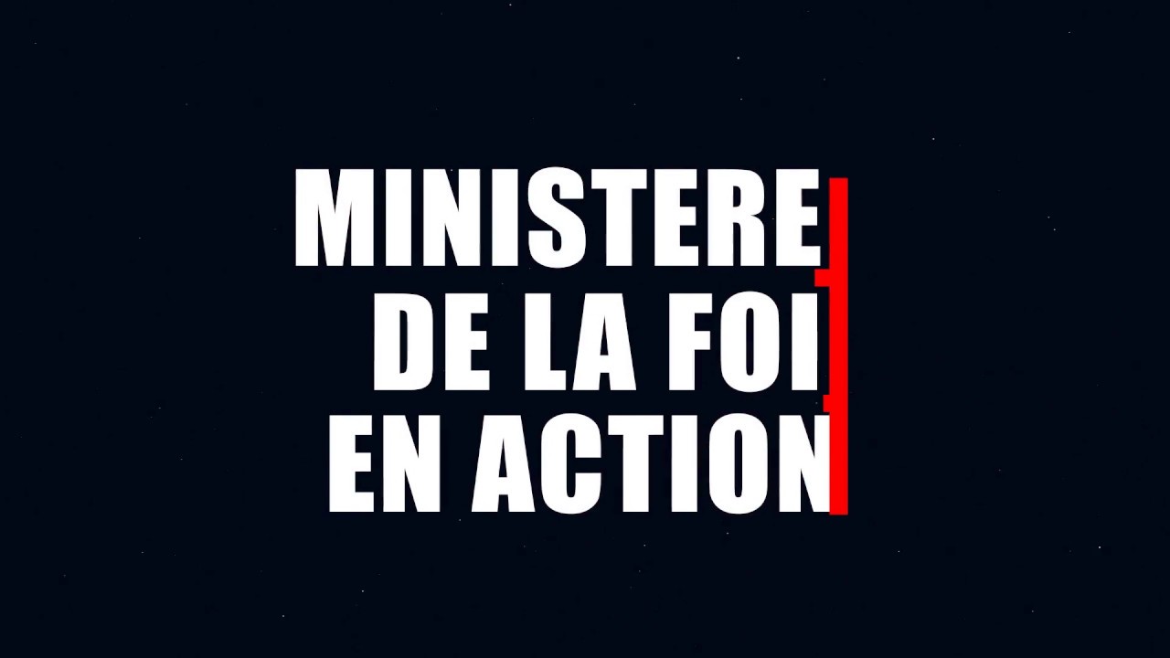 G&eacute;n&eacute;rique du minist&egrave;re de la foi en action
