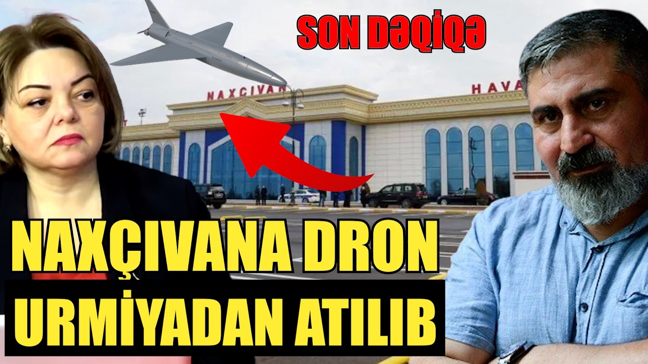 Naxçıvana dron Urmiyadan atılıb - SON DƏQİQƏ