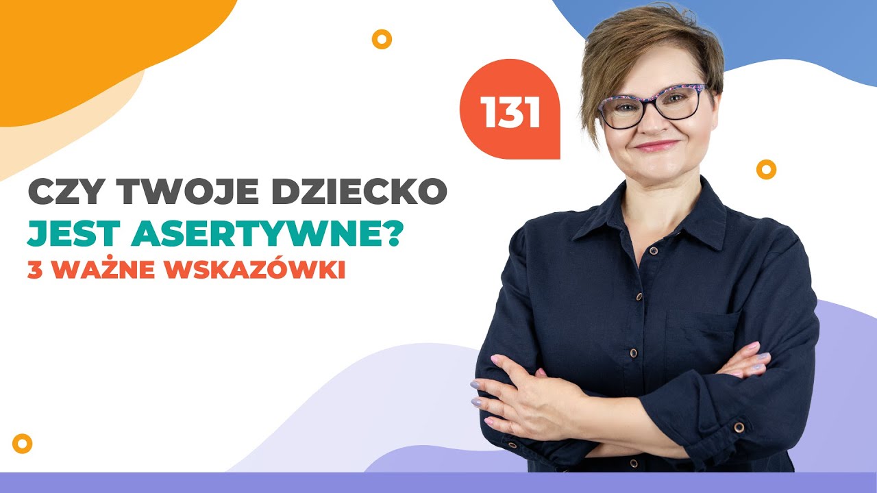 Czy twoje dziecko jest asertywne? Asertywne dziecko, 3 ważne wskazówki!