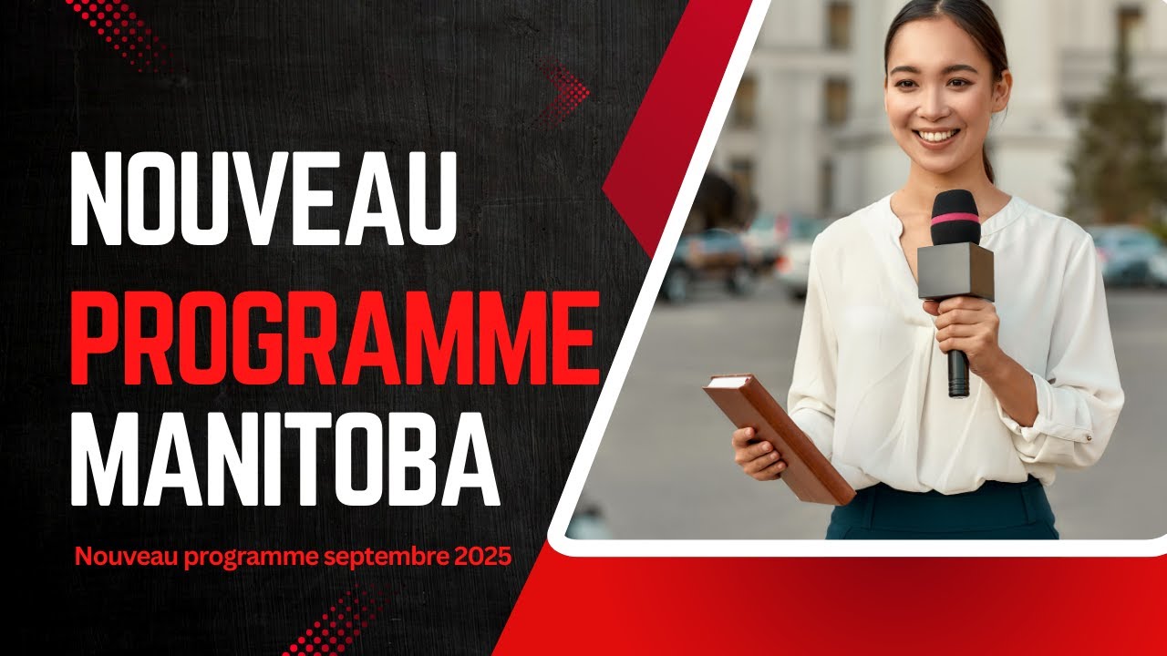 Nouveau programme au Manitoba : Projet pilote pour résidents temporaires !