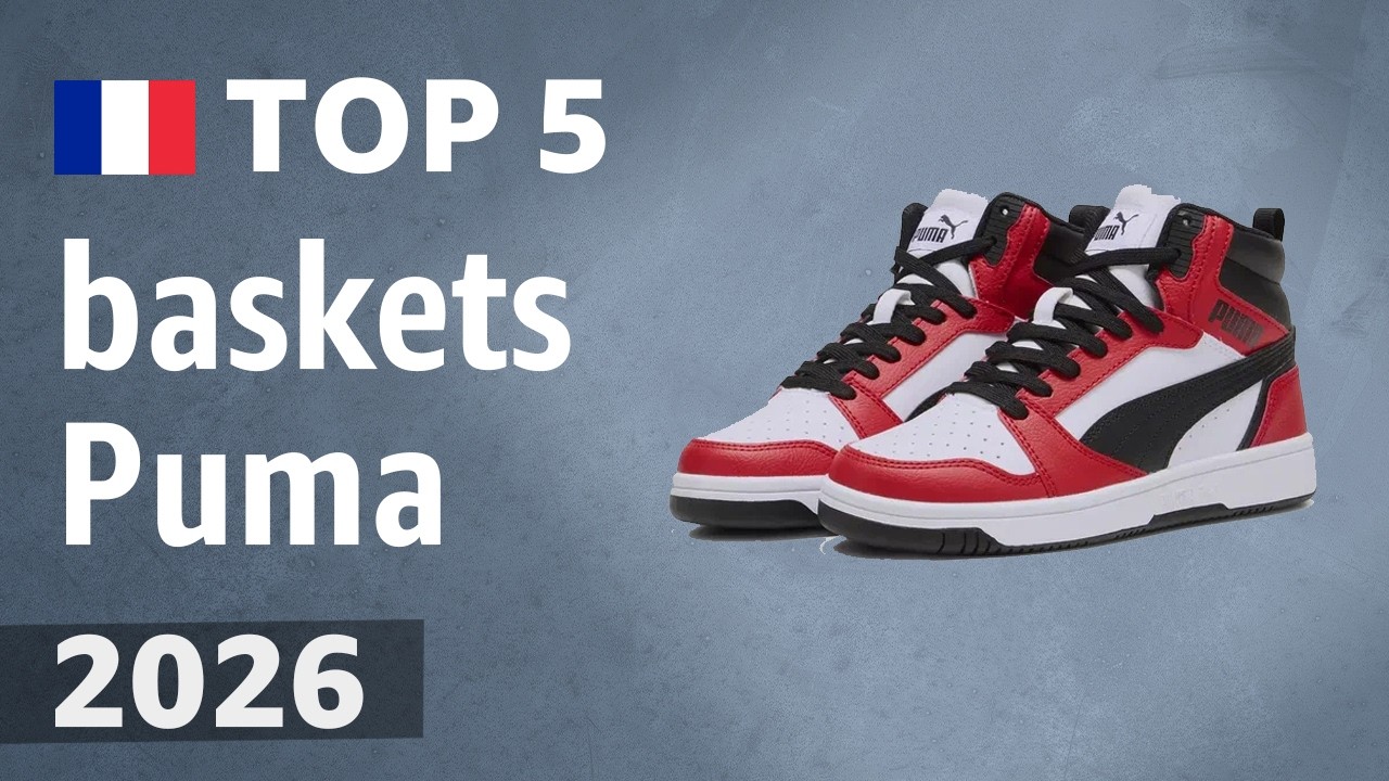 TOP 5 — Meilleures baskets Puma. Test & Comparatif 2026