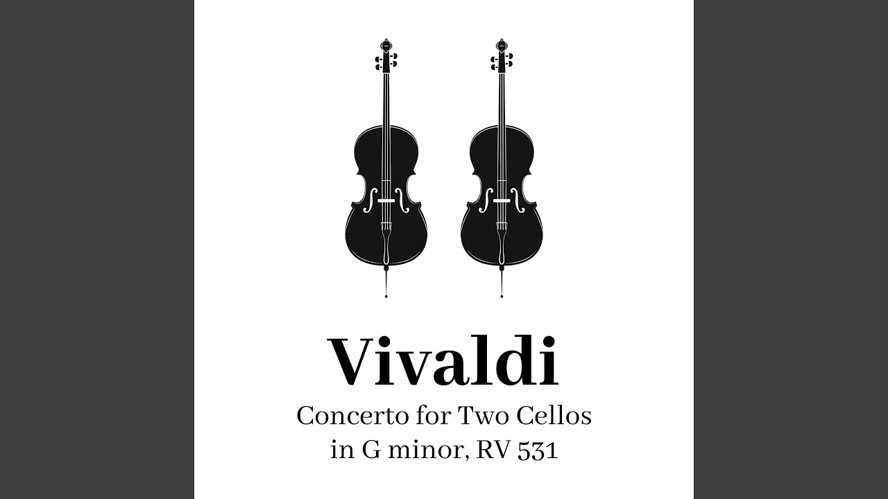 Concerto for Two Cellos in G Minor, RV 531: I. Allegro