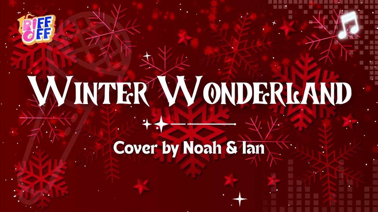 Winter Wonderland - Cover by Noah & Ian | Riff-Off Christmas 2025